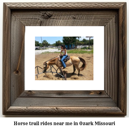 horse trail rides near me in Ozark, Missouri